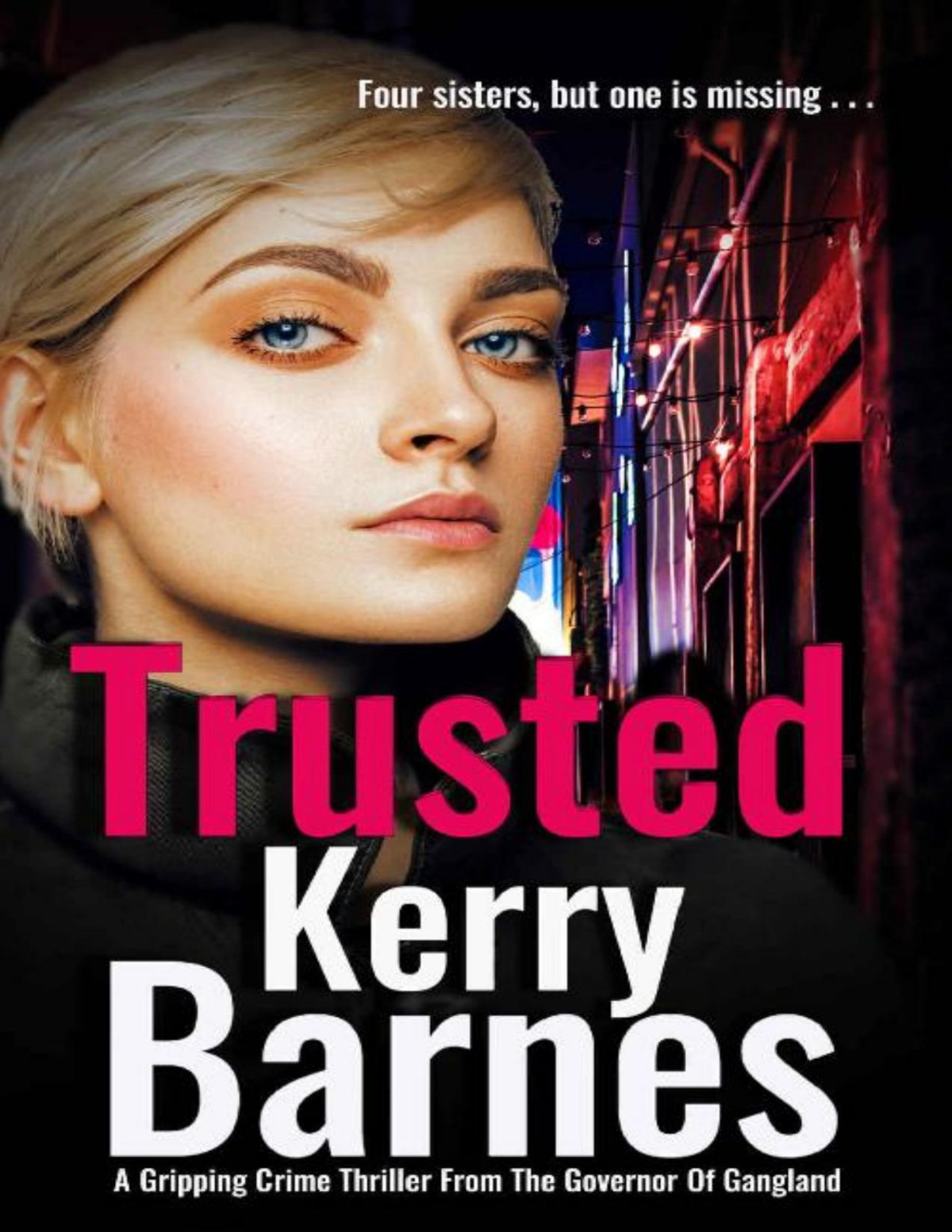 Trusted A Gripping Edgeofyourseat Gangland Thriller Kerry Barnes