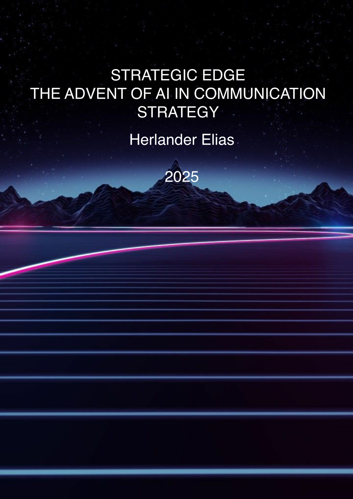 Strategic Edge The Advent Of Ai In Communication Strategy 1st Herlander Elias