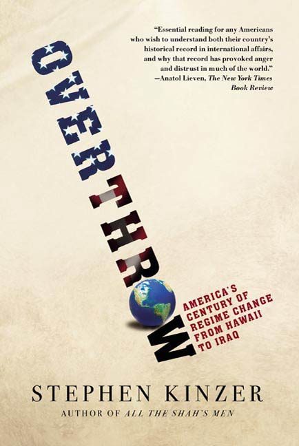 Overthrow Stephen Kinzer