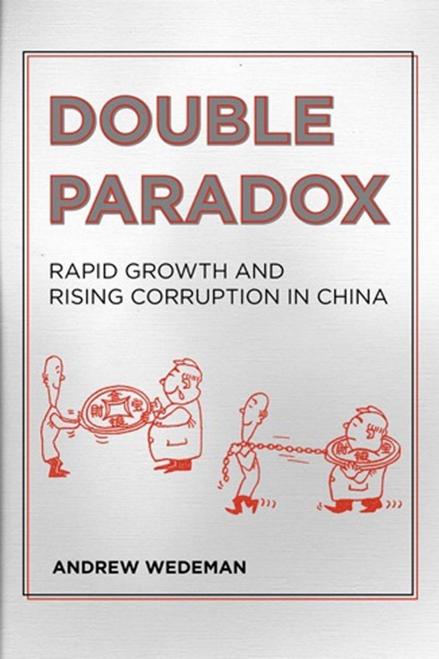 Double Paradox Rapid Growth And Rising Corruption In China Andrew Wedeman