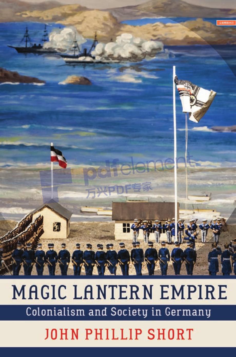 Magic Lantern Empire Colonialism And Society In Germany John Phillip Short