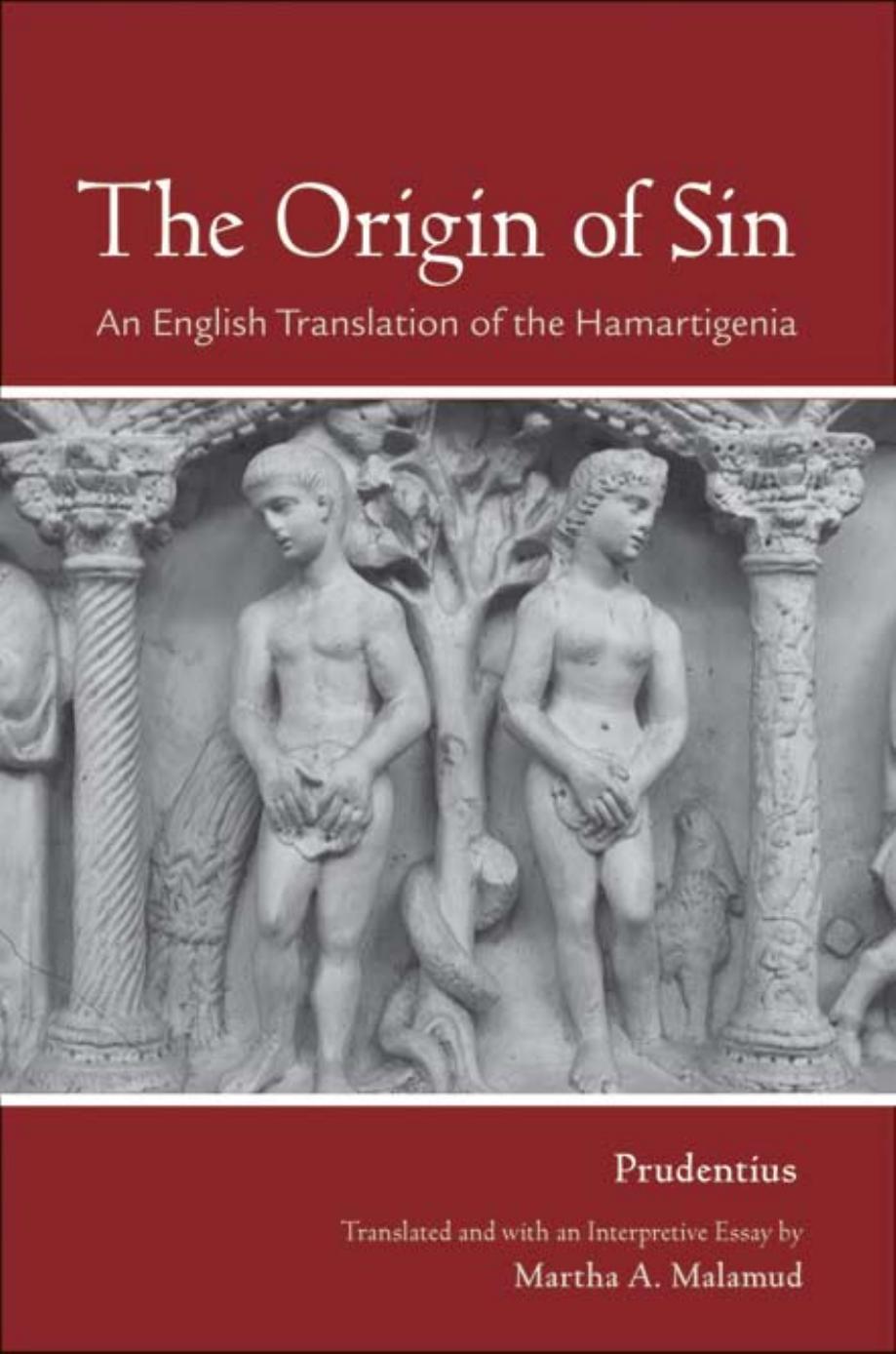 The Origin Of Sin An English Translation Of The Hamartigenia Prudentius