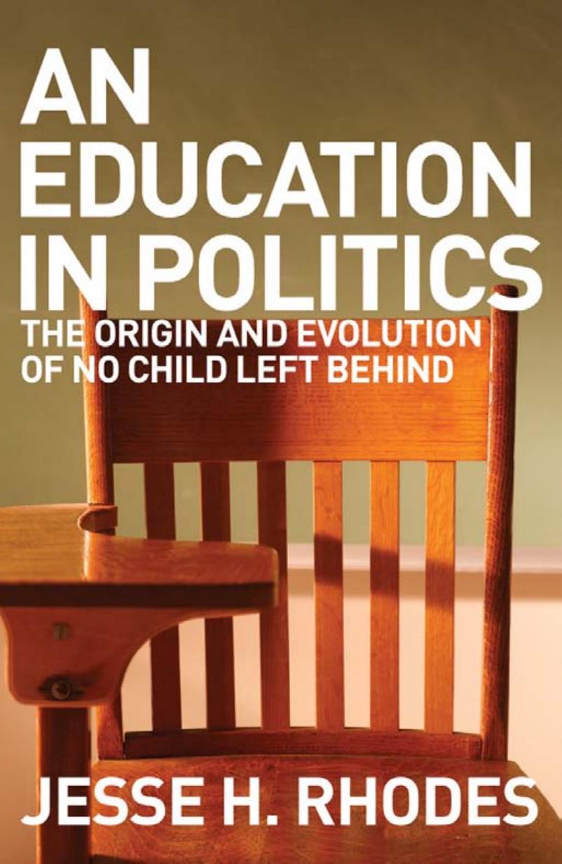 An Education In Politics The Origins And Evolution Of No Child Left Behind Jesse H Rhodes