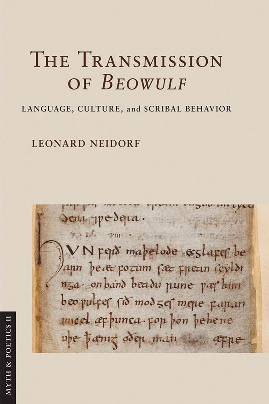 The Transmission Of Beowulf Language Culture And Scribal Behavior Leonard Neidorf