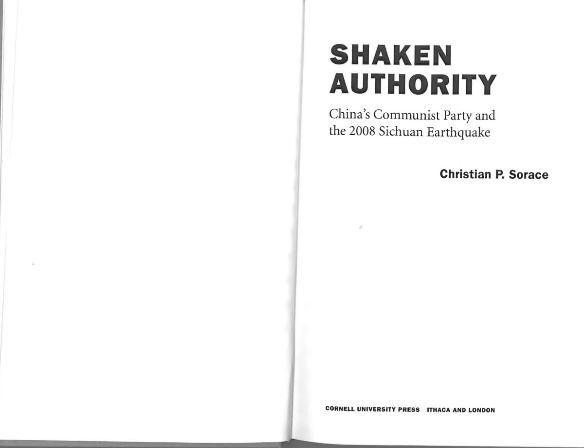 Shaken Authority Chinas Communist Party And The 2008 Sichuan Earthquake Christian P Sorace