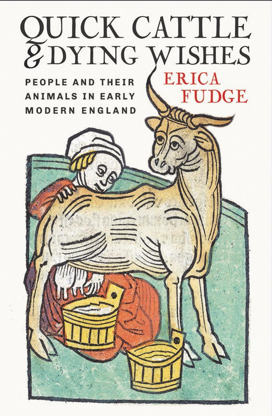 Quick Cattle And Dying Wishes People And Their Animals In Early Modern England Erica Fudge
