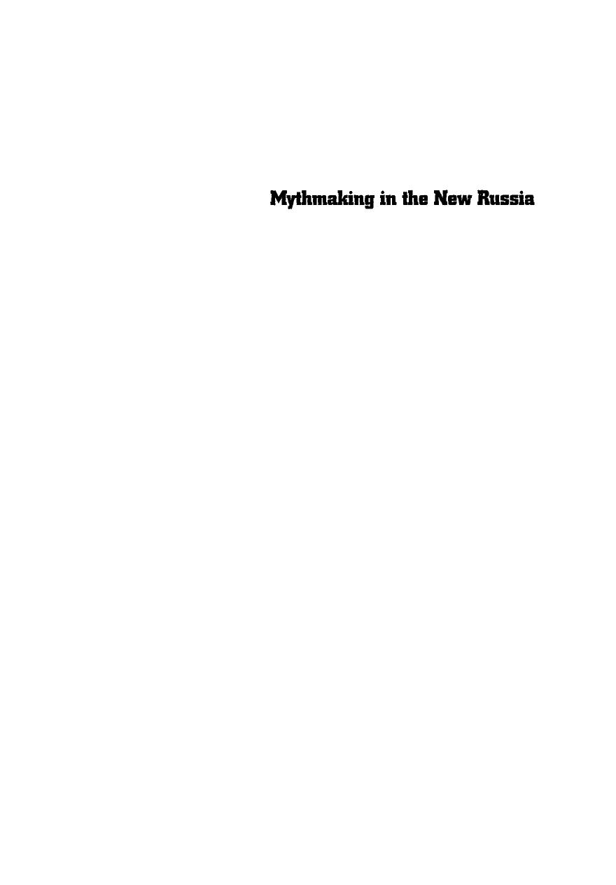 Mythmaking In The New Russia Politics And Memory In The Yeltsin Era Kathleen E Smith