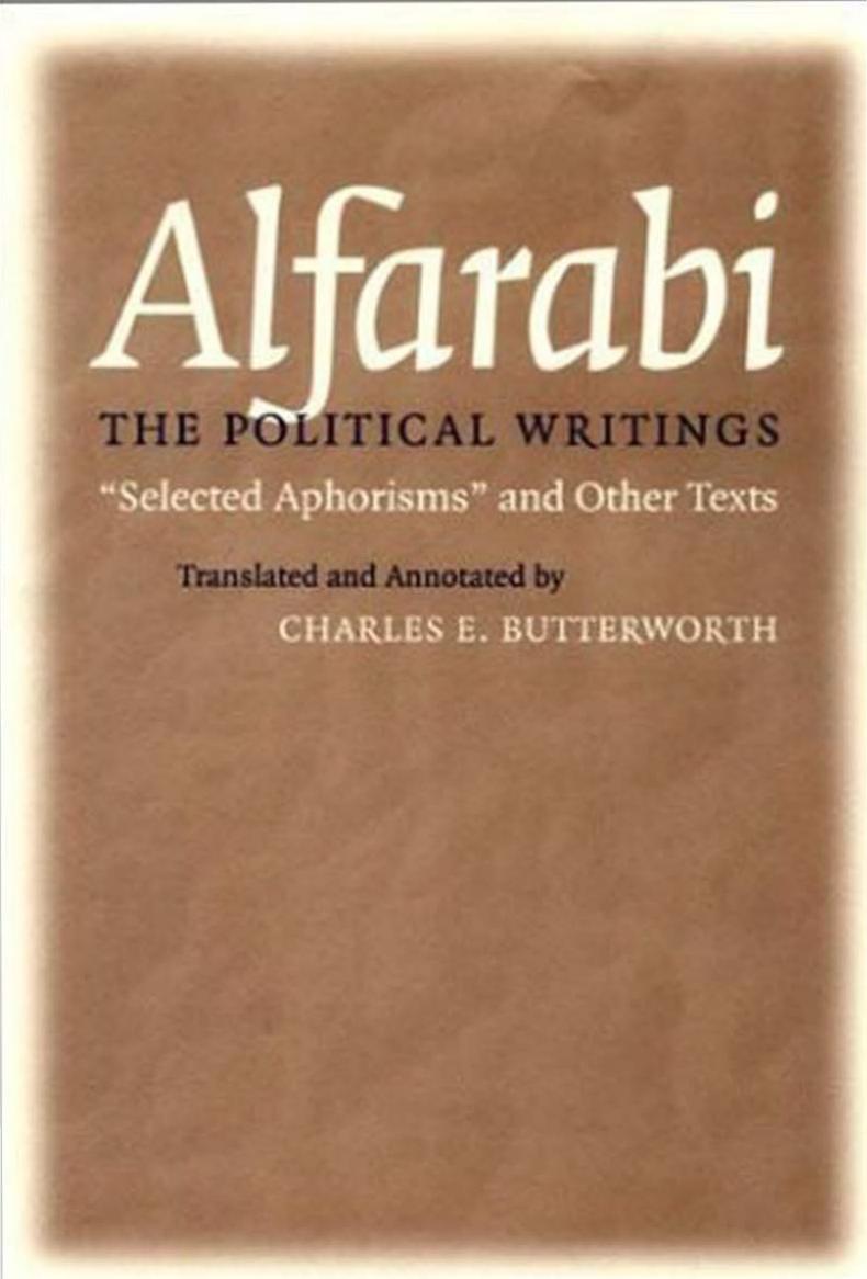 The Political Writings Selected Aphorisms And Other Texts Abnar Muammad Ibnmuammad Al Farb Alfarabi Muammad Ibn Muammad Al Frb Ab Nar Muammad B Muammad Al Alfarabi Frb