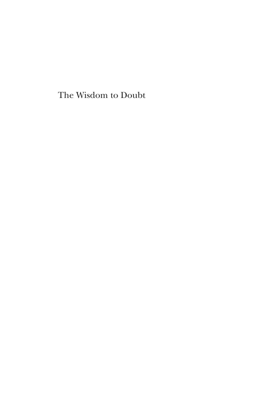 The Wisdom To Doubt A Justification Of Religious Skepticism J L Schellenberg