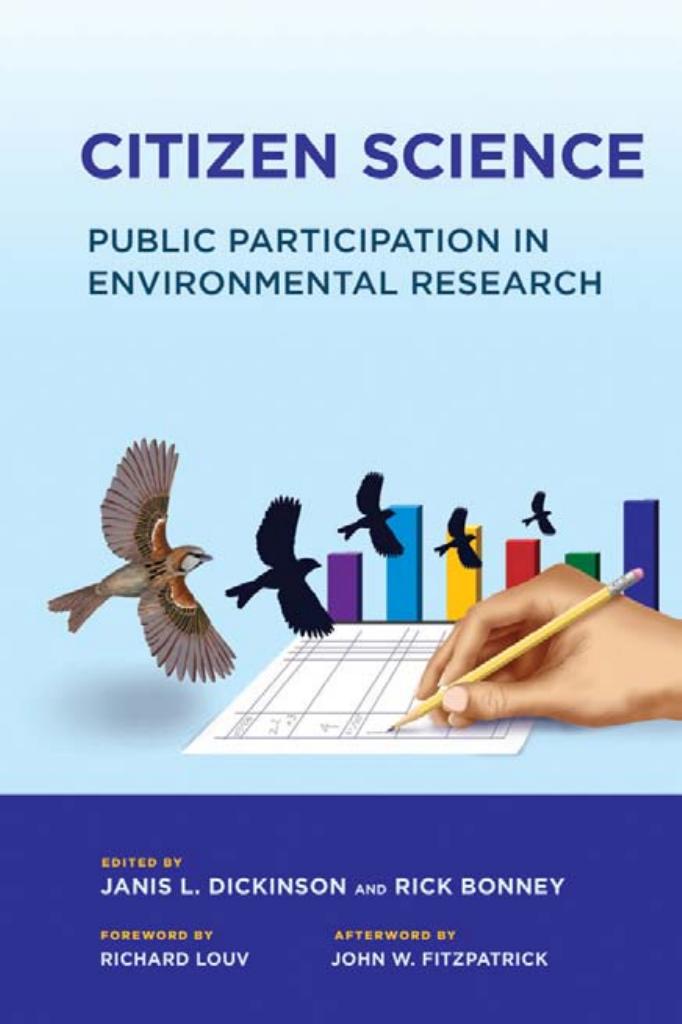 Citizen Science Public Participation In Environmental Research Janis L Dickinson Rick Bonney