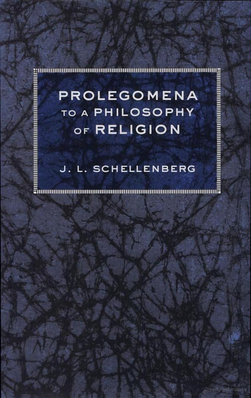 Prolegomena To A Philosophy Of Religion J L Schellenberg