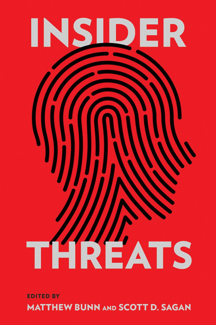A Worst Practices Guide To Insider Threats Lessons From Past Mistakes Matthew Bunn Scott D Sagan