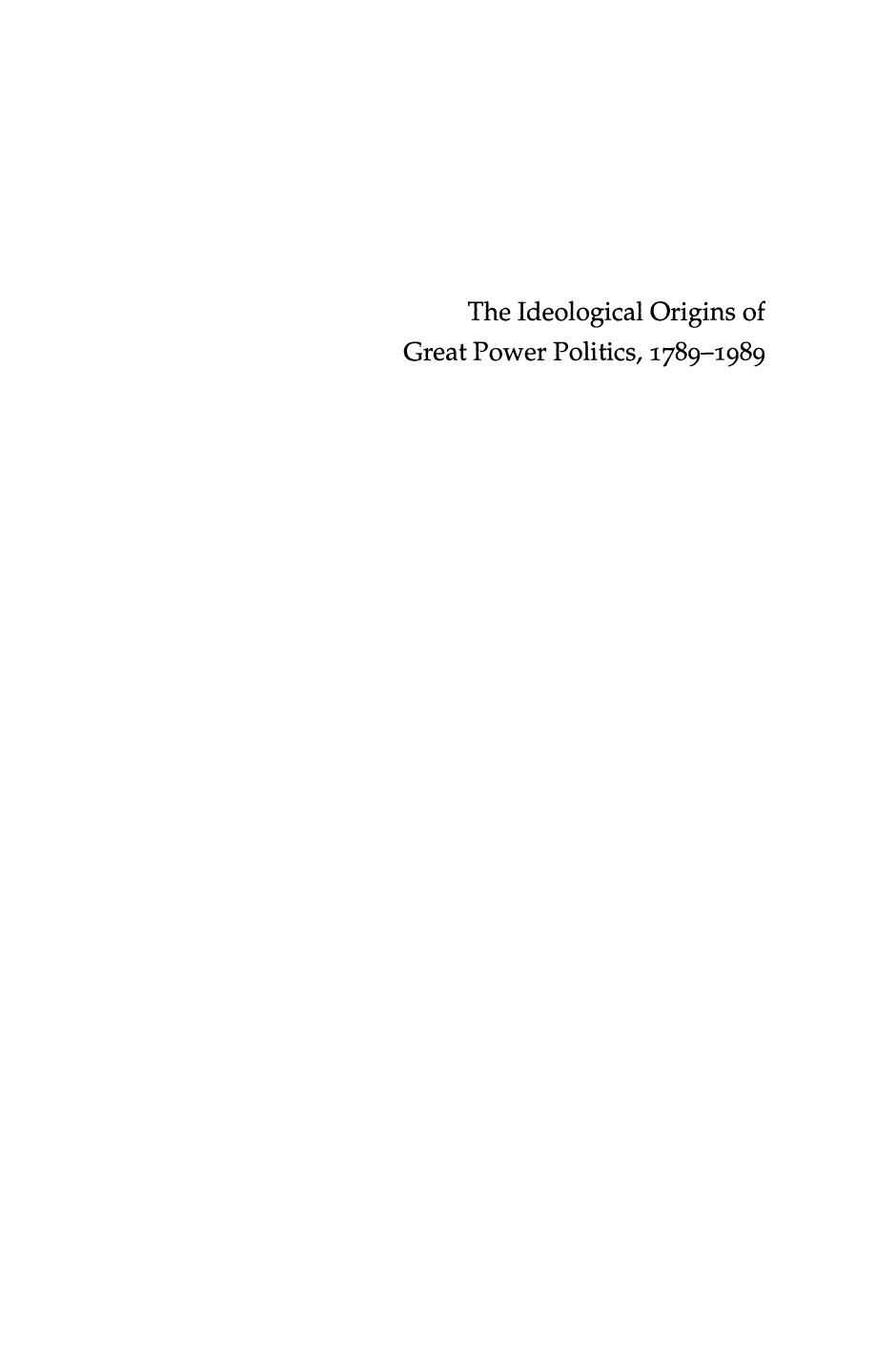The Ideological Origins Of Great Power Politics 17891989 Mark L Haas