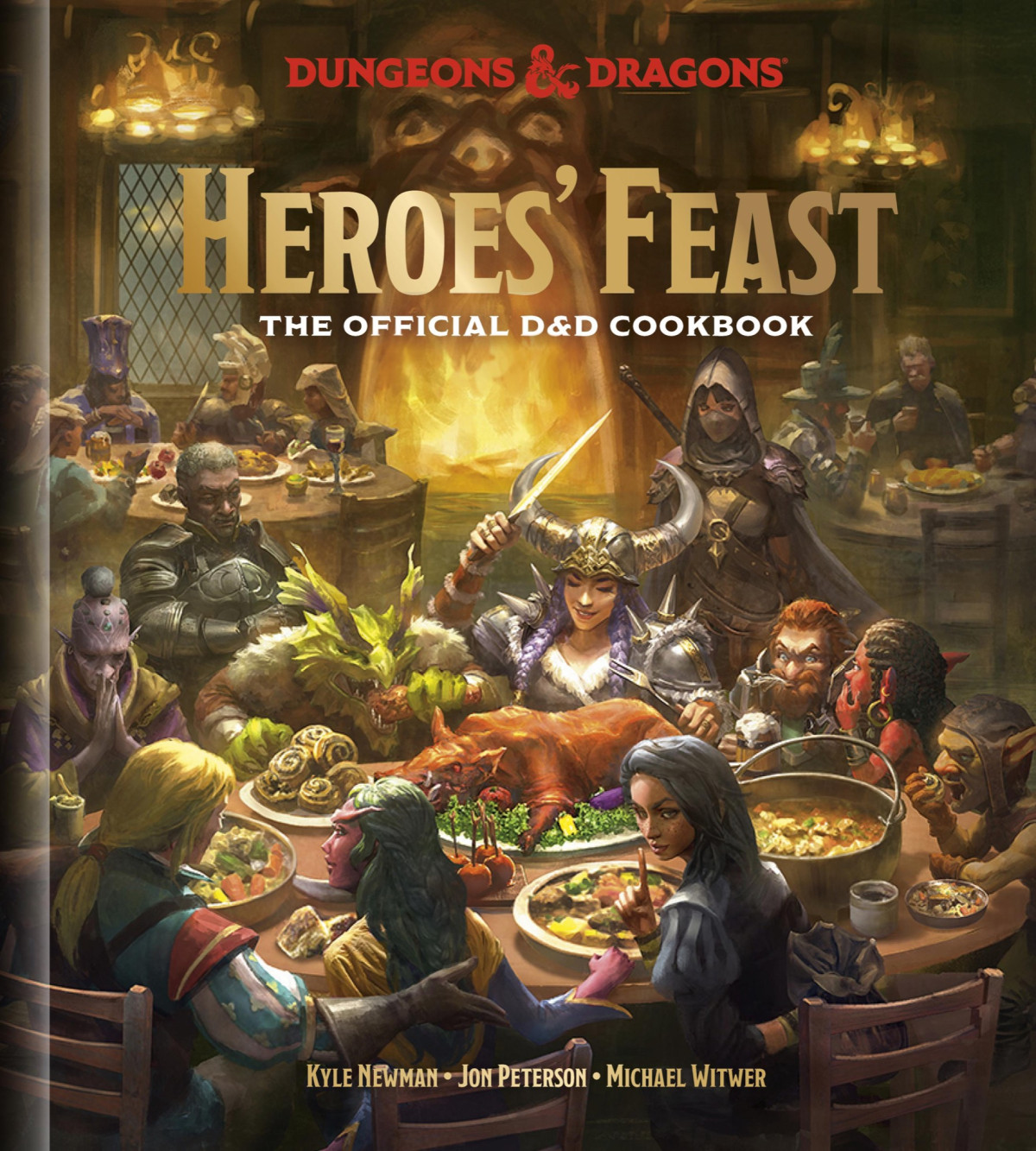 Heroes Feast The Official Dd Cookbook Kyle Newman Jon Peterson