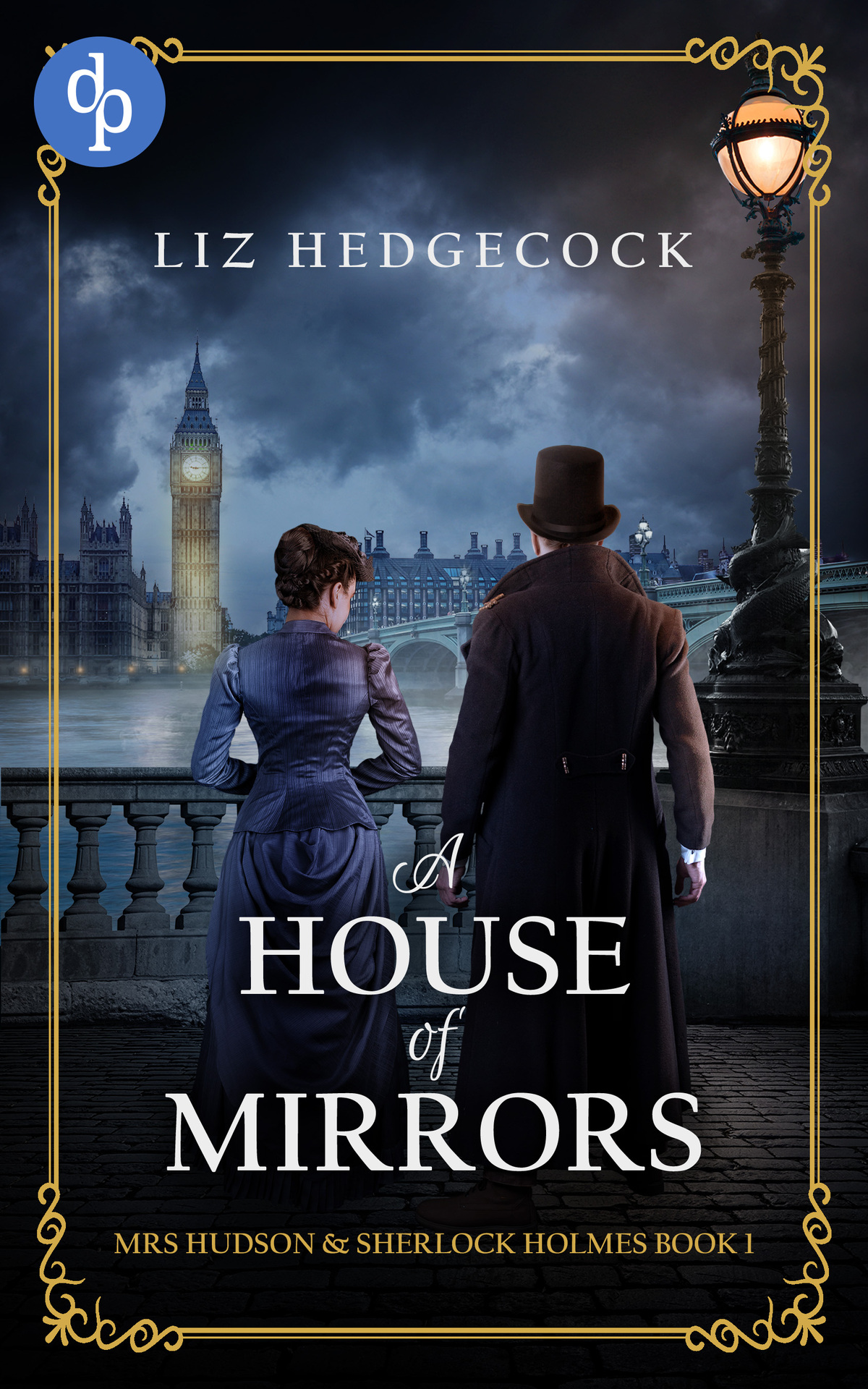 A House Of Mirrors Mrs Hudson Sherlock Holmes Book 1 Liz Hedgecock