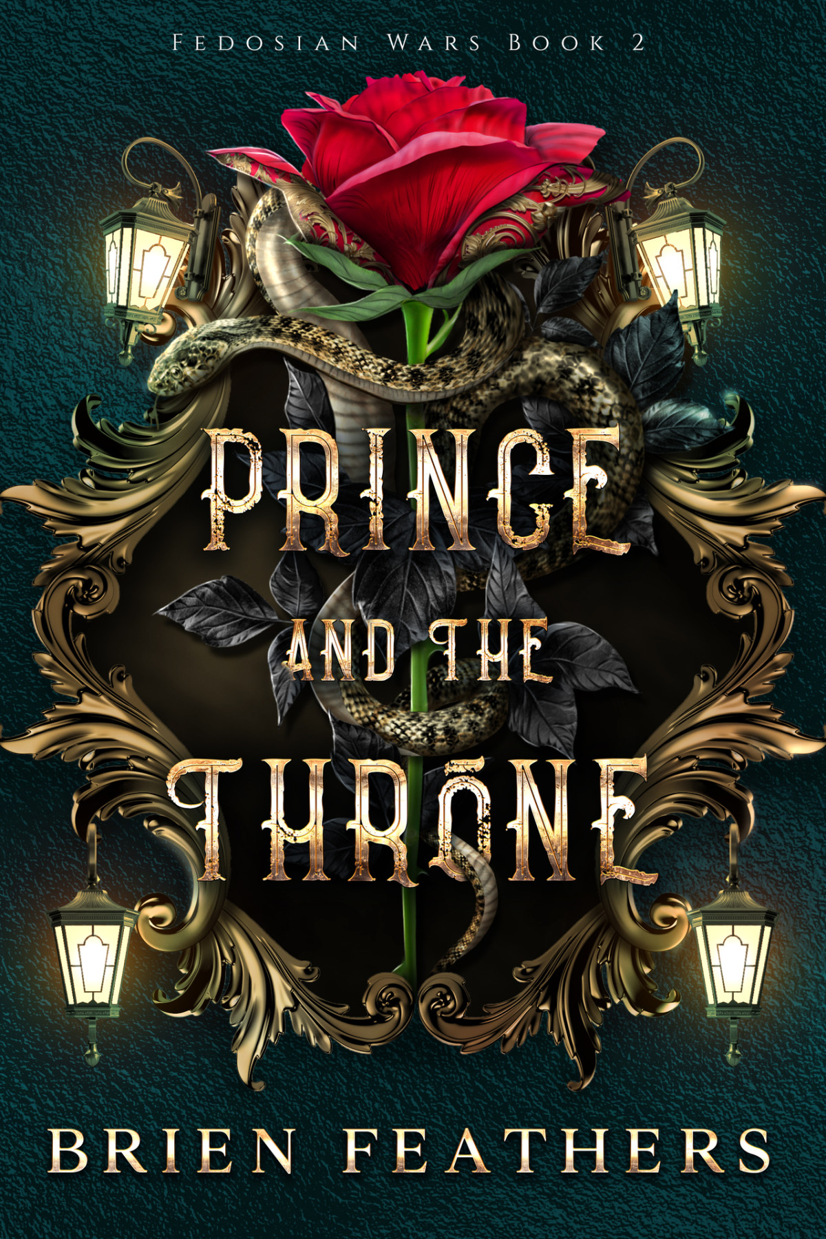 Prince And The Throne Fedosian Wars Book 2 Brien Feathers