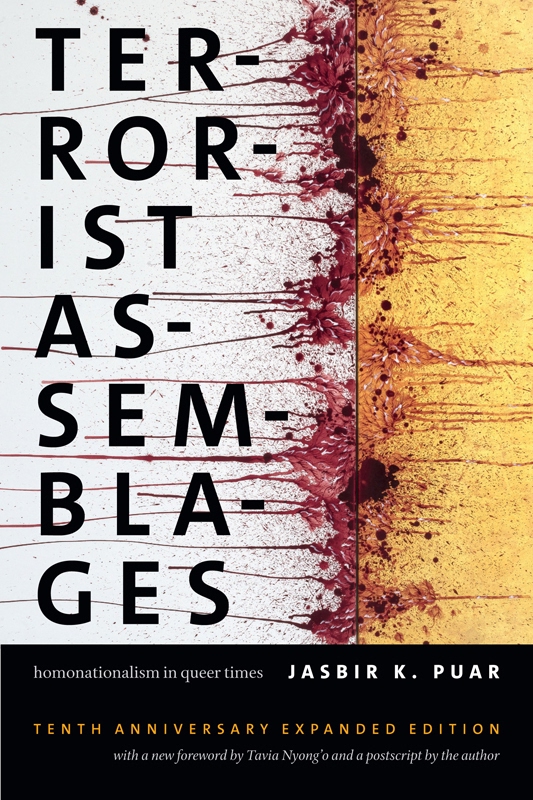 Terrorist Assemblages Homonationalism In Queer Times Jasbir K Puar