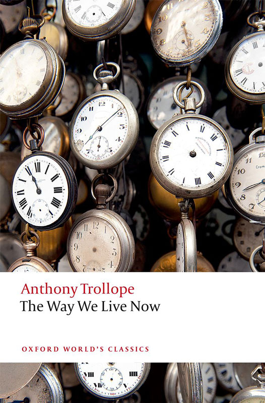 The Way We Live Now Anthony Trollope