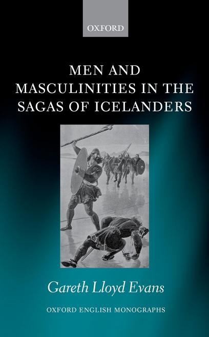 Men And Masculinities In The Sagas Of Icelanders Gareth Lloyd Evans