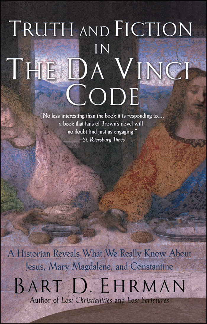 Truth And Fiction In The Da Vinci Code Bart D Ehrman