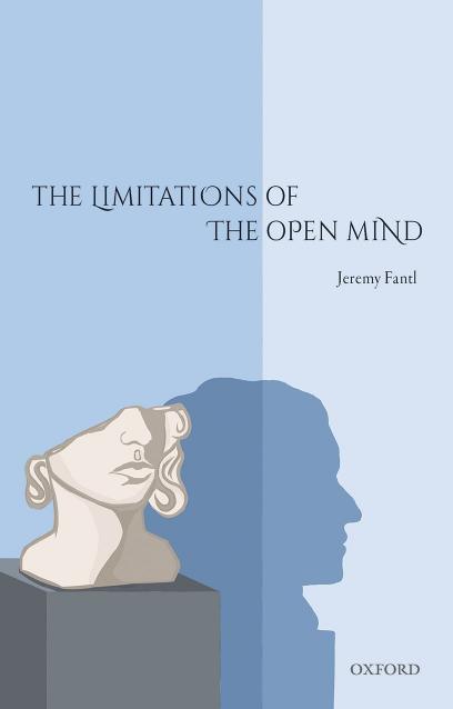 The Limitations Of The Open Mind Jeremy Fantl