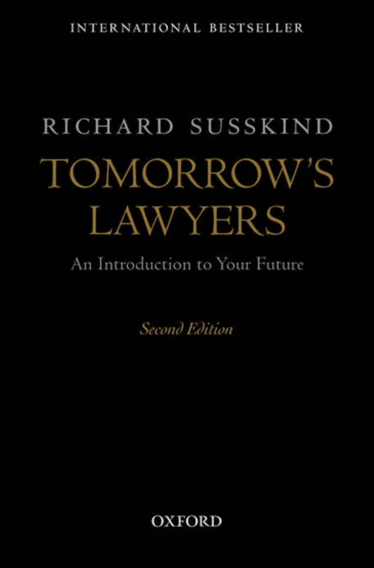 Tomorrows Lawyers An Introduction To Your Future Richard Susskind