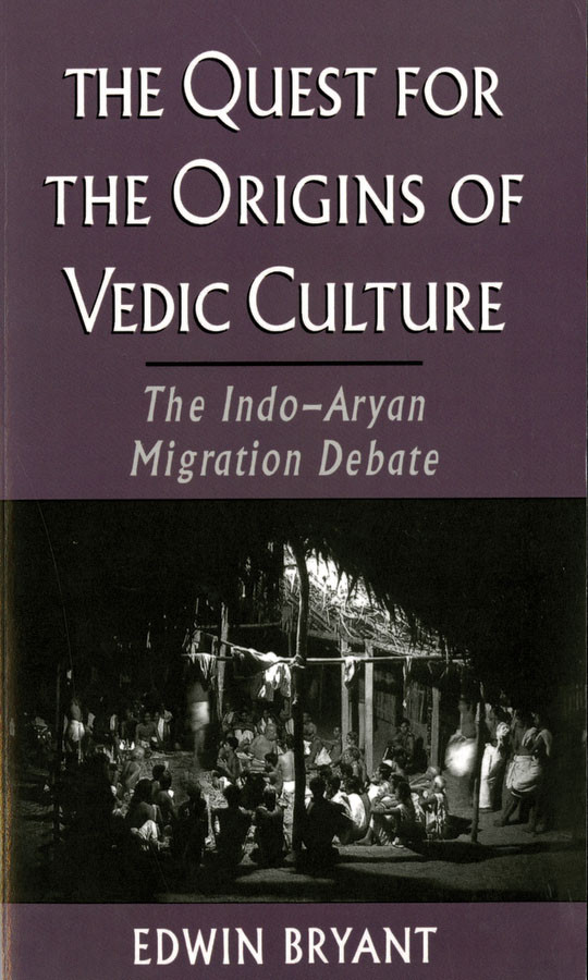 The Quest For The Origins Of Vedic Culture Bryant Edwin