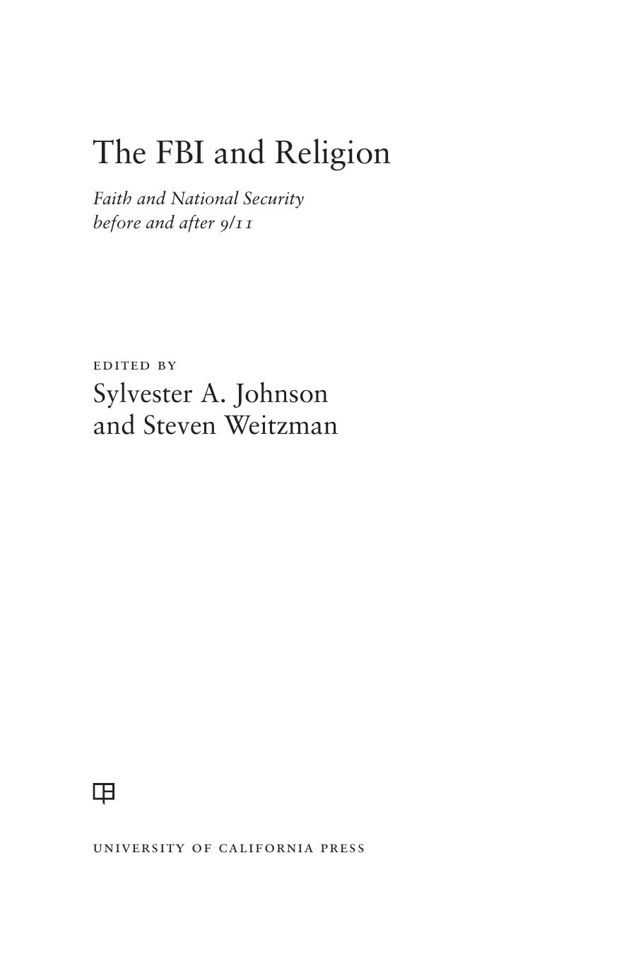 The Fbi And Religion Faith And National Security Before And After 911 Sylvester A Johnson Steven Weitzman