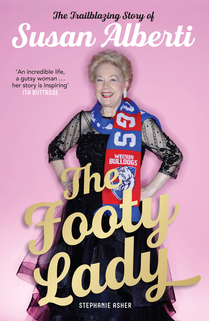 The Footy Lady The Trailblazing Story Of Susan Alberti Stephanie Asher