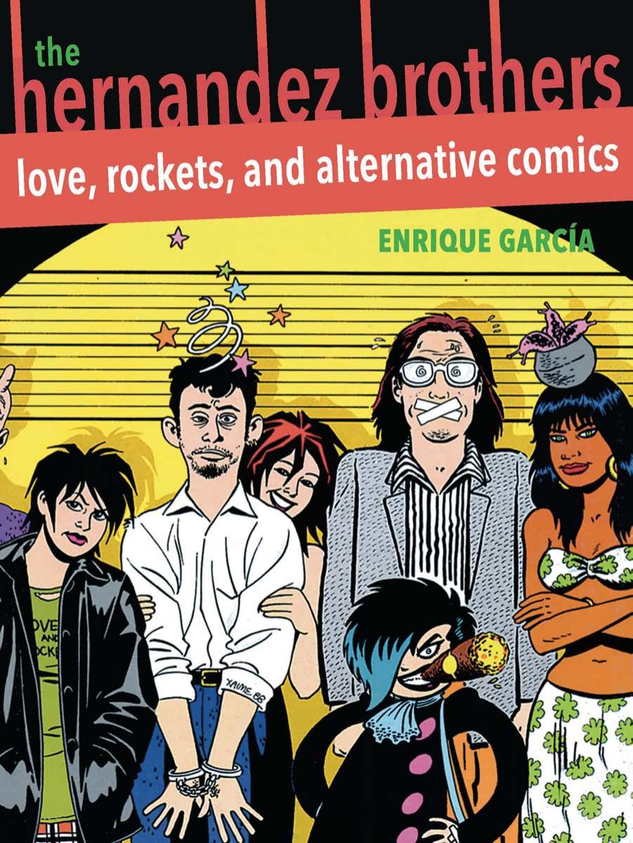 The Hernandez Brothers Love Rockets And Alternative Comics Enrique Garcia