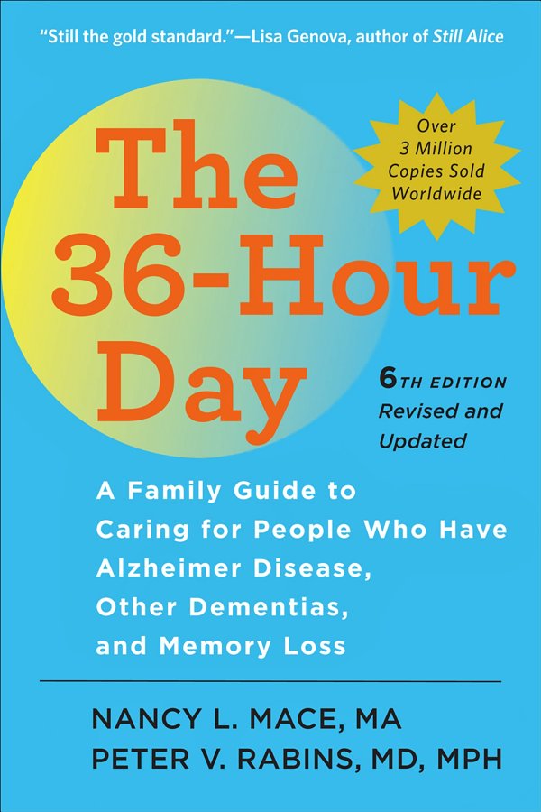 The 36hour Day Nancy L Mace Ma Peter V Rabins Md Mph