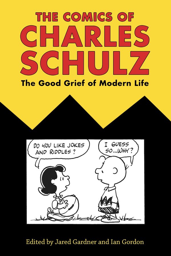The Comics Of Charles Schulz The Good Grief Of Modern Life Unknown