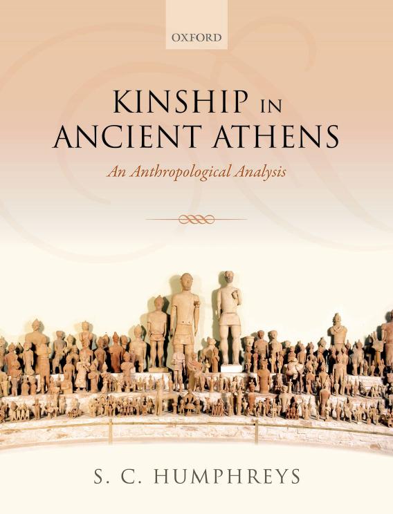 Kinship In Ancient Athens An Anthropological Analysis Sarah C Humphreys