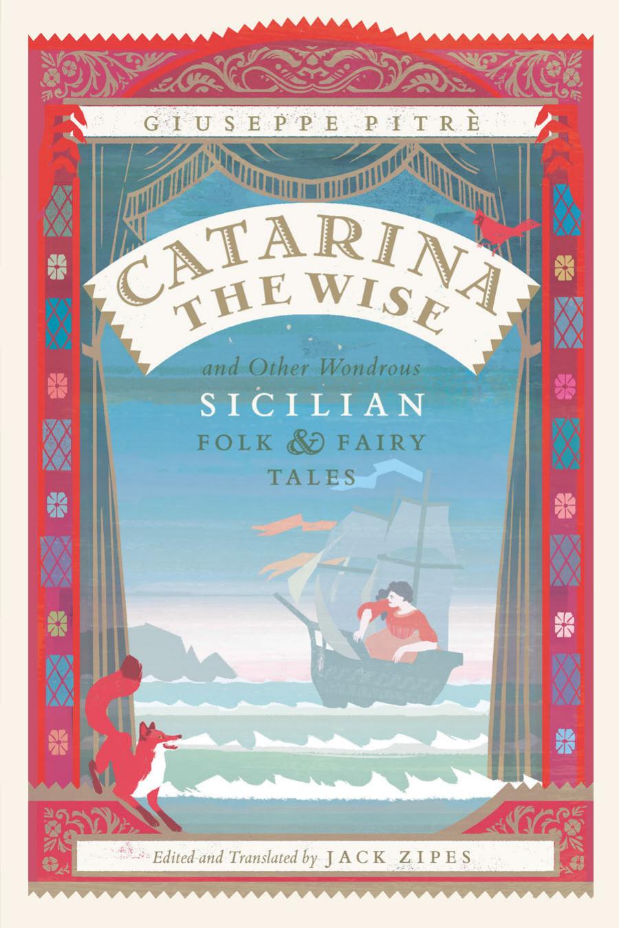 Catarina The Wise And Other Wondrous Sicilian Folk And Fairy Tales Giuseppe Pitr