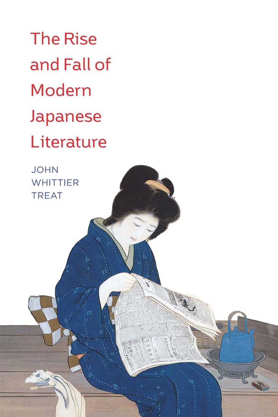 The Rise And Fall Of Modern Japanese Literature John Whittier Treat