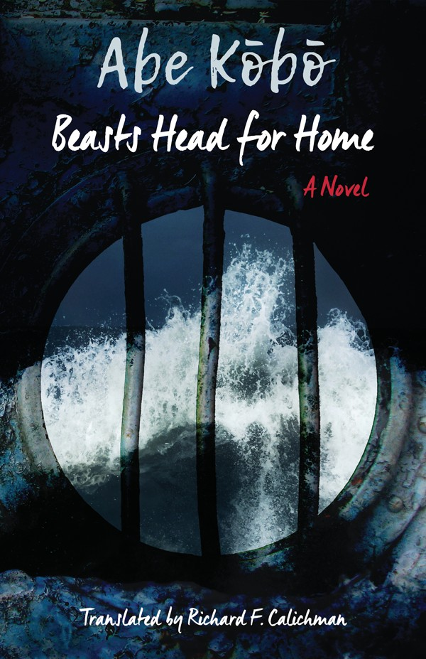 Beasts Head For Home A Novel Kb Abe