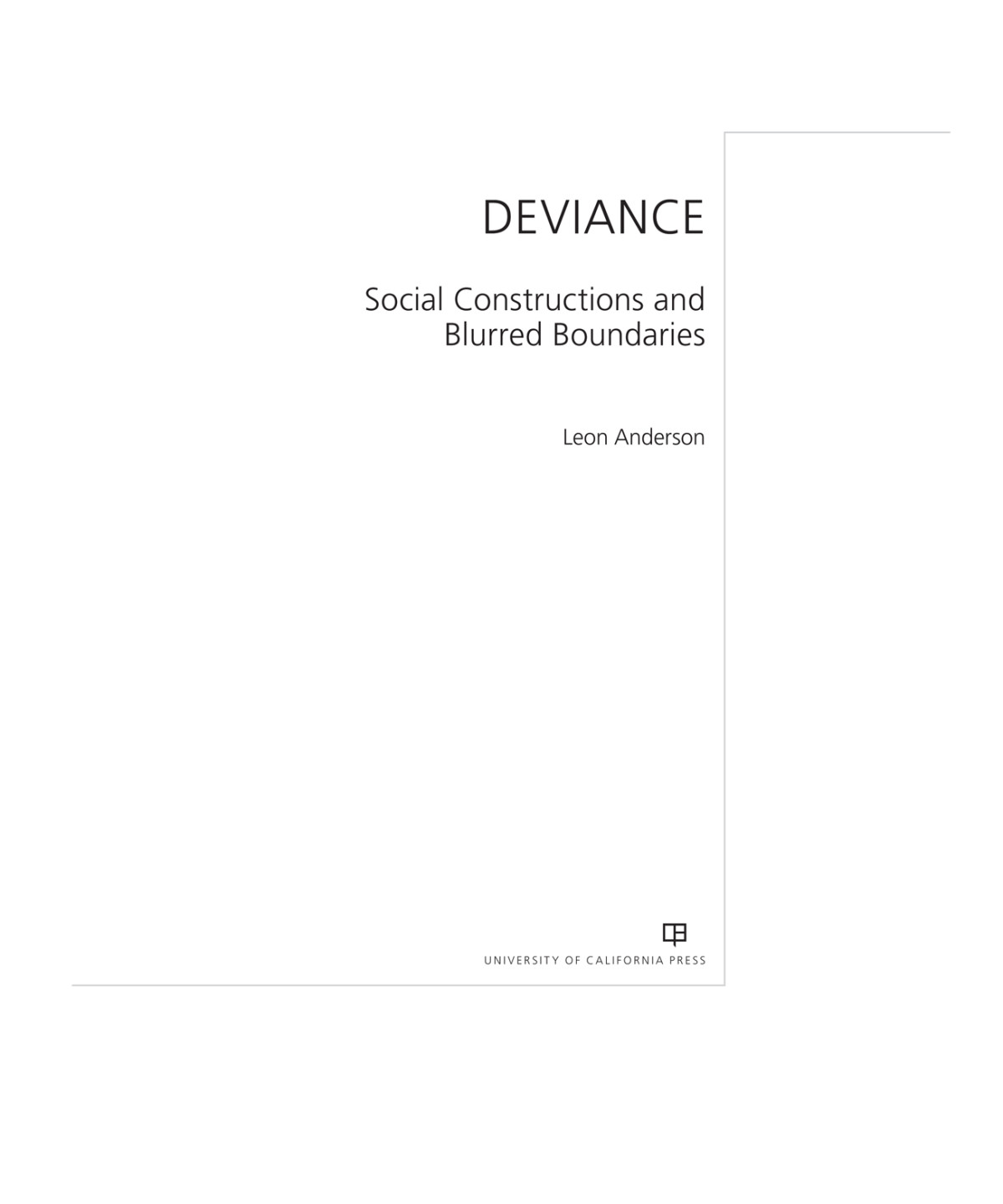 Deviance Social Constructions And Blurred Boundaries Leon Anderson