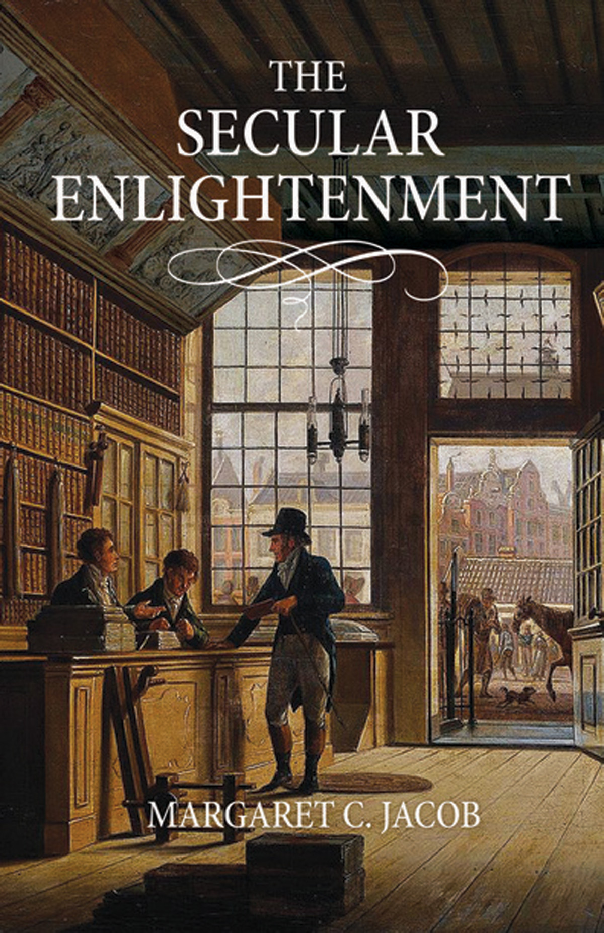 The Secular Enlightenment Margaret C Jacob