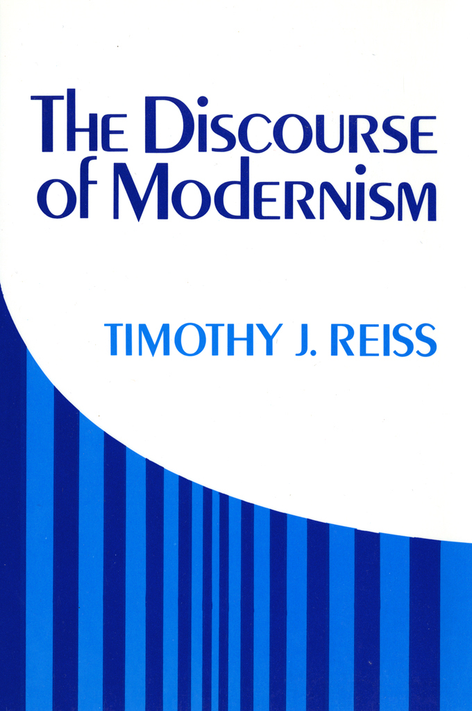 The Discourse Of Modernism Timothy J Reiss