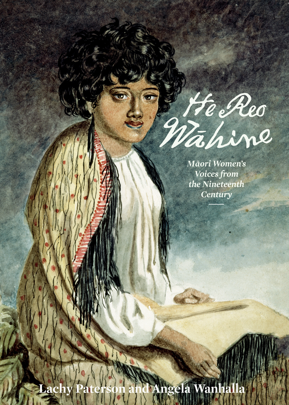He Reo Wahine Lachy Paterson Angela Wanhalla