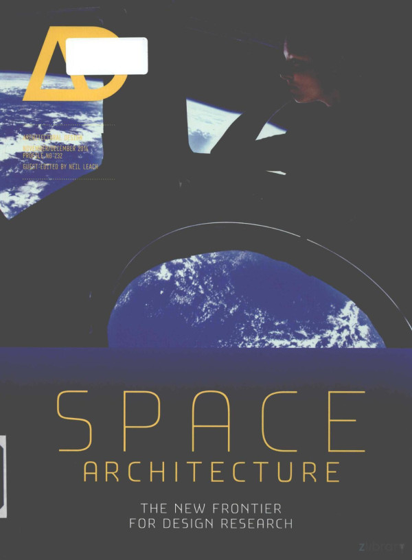 Space Architecture The New Frontier For Design Research 2014th Edition Neil Leach