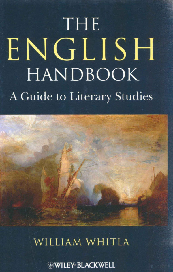The English Handbook A Guide To Literary Studies 2010th Edition William Whitla