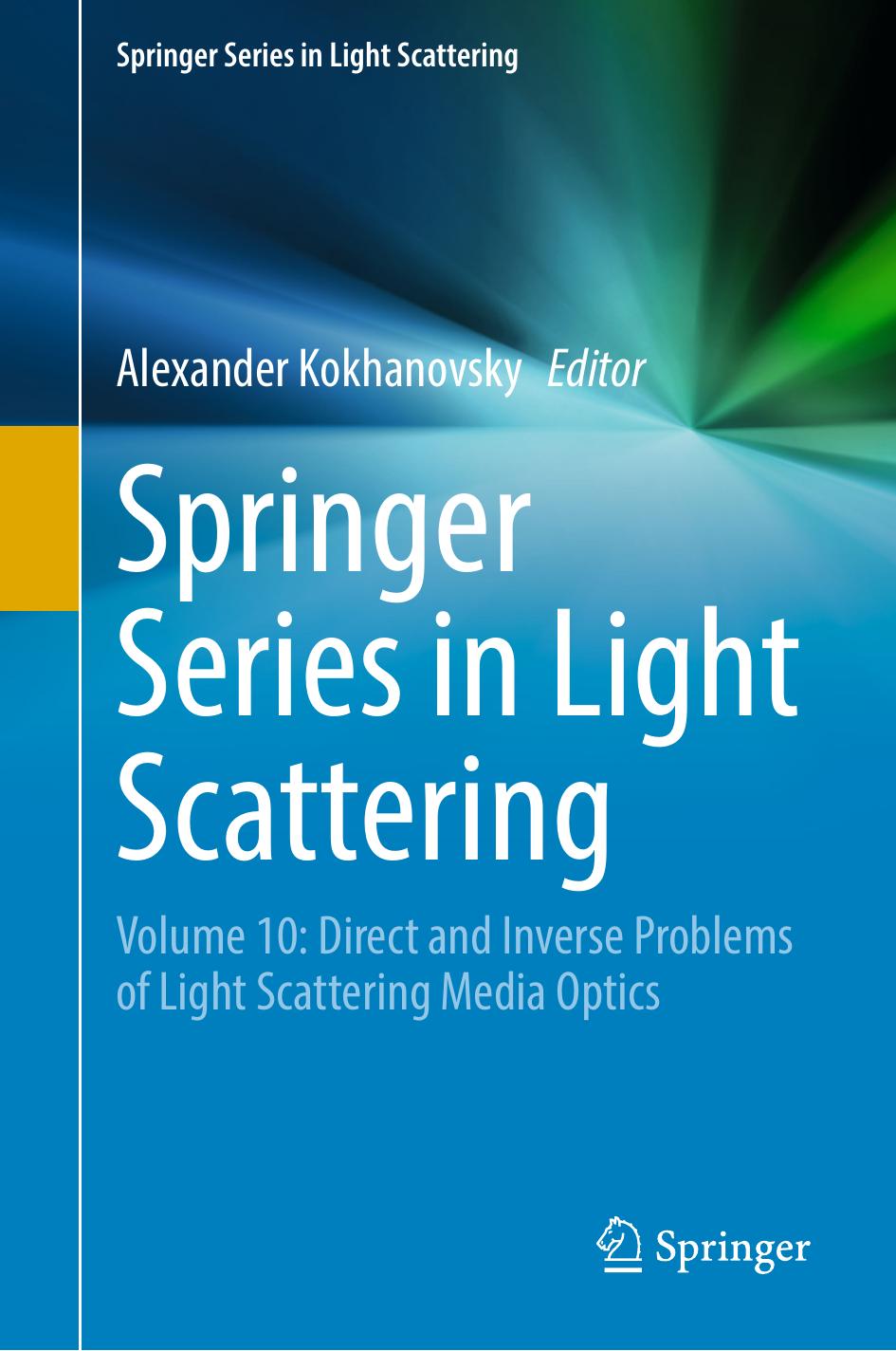 Springer Series In Light Scattering Volume 10 Direct And Inverse Problems Of Light Scattering Media Optics Alexander Kokhanovsky