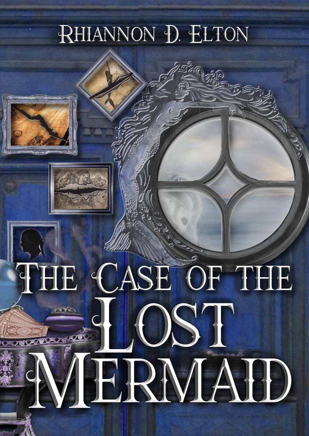 The Case Of The Lost Mermaid The Wolflock Cases 6 Rhiannon D Elton