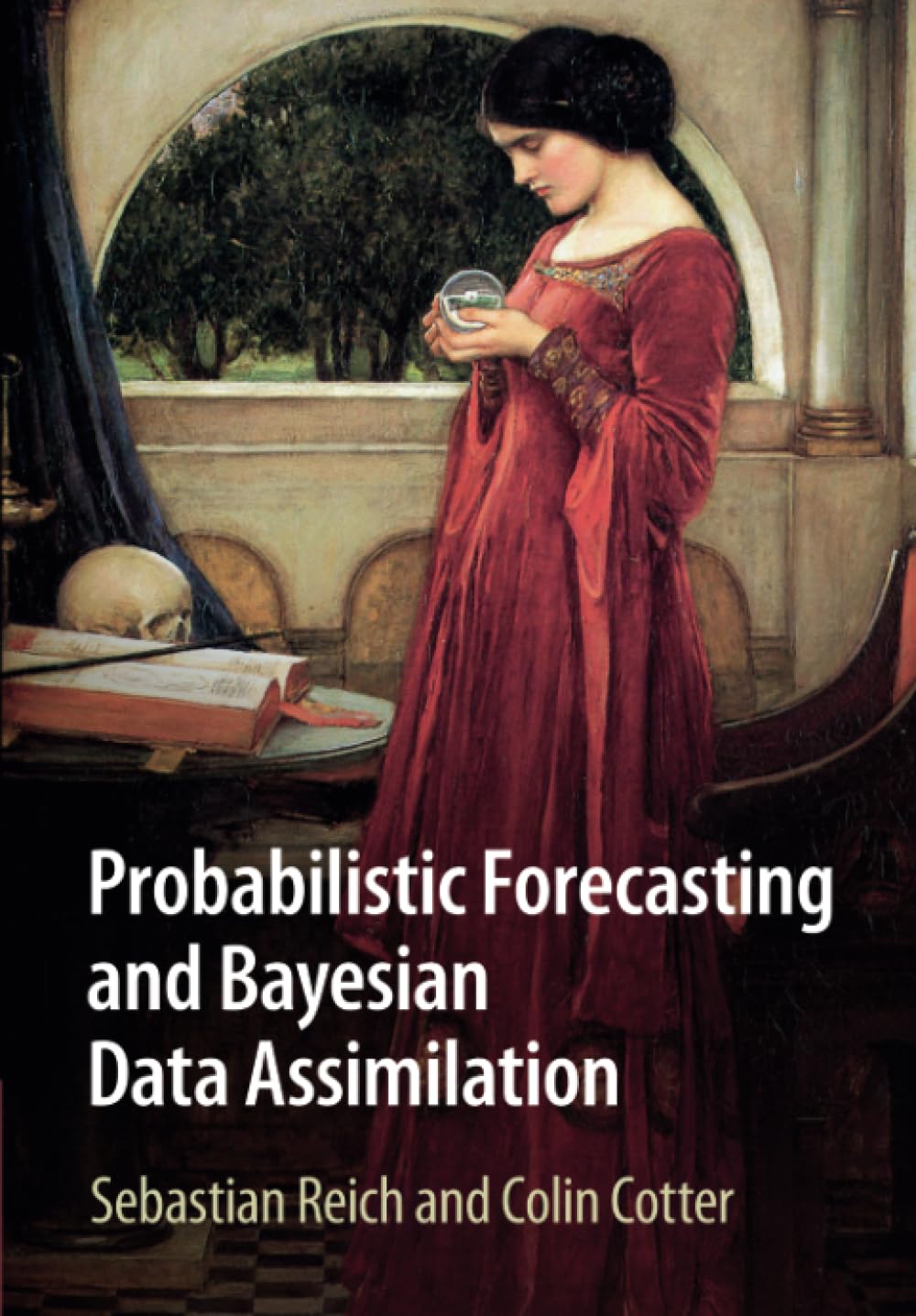 Probabilistic Forecasting And Bayesian Data Assimilation Reprint Sebastian Reich