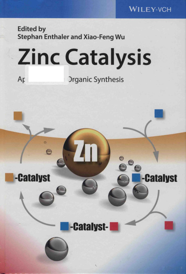 Zinc Catalysis Applications In Organic Synthesis 2015th Edition Stephan Enthaler