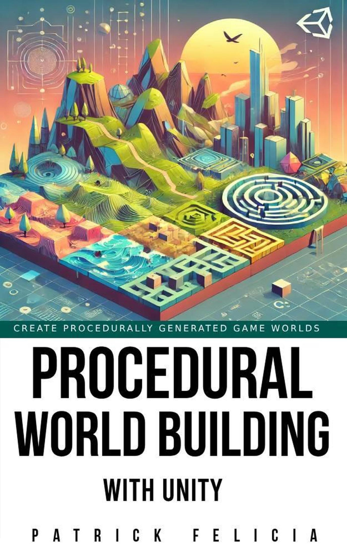 Procedural World Building With Unity And C Patrick Felicia