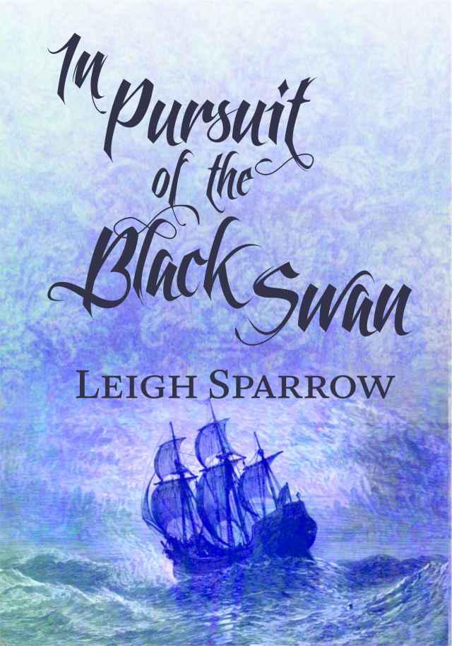 In Pursuit Of The Black Swan Sparrow Leigh