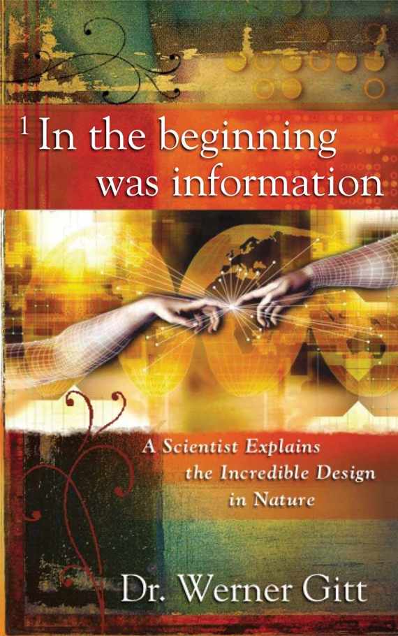 In The Beginning Was Information Werner Gitt