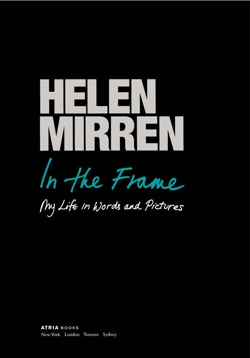 In The Frame My Life In Words And Pictures Mirren Helen